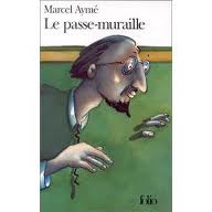Marcel Aymé Le passe-muraille